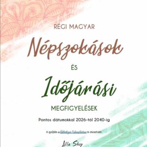 Régi Magyar Népszokások és Időjárási Megfigyelések - Nyomtatható termék